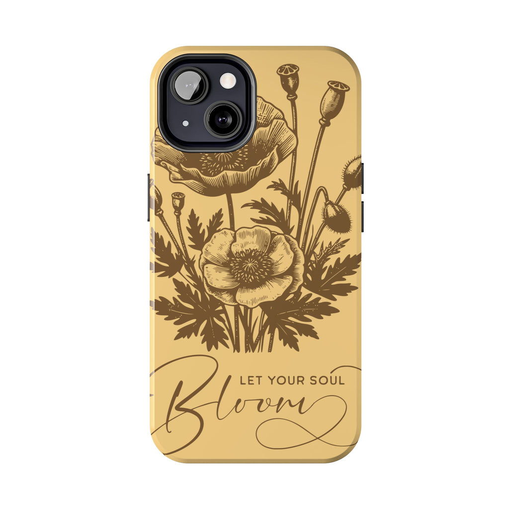 Let Your Soul Bloom Tough Phone Case — Floral Protective Phone Cover