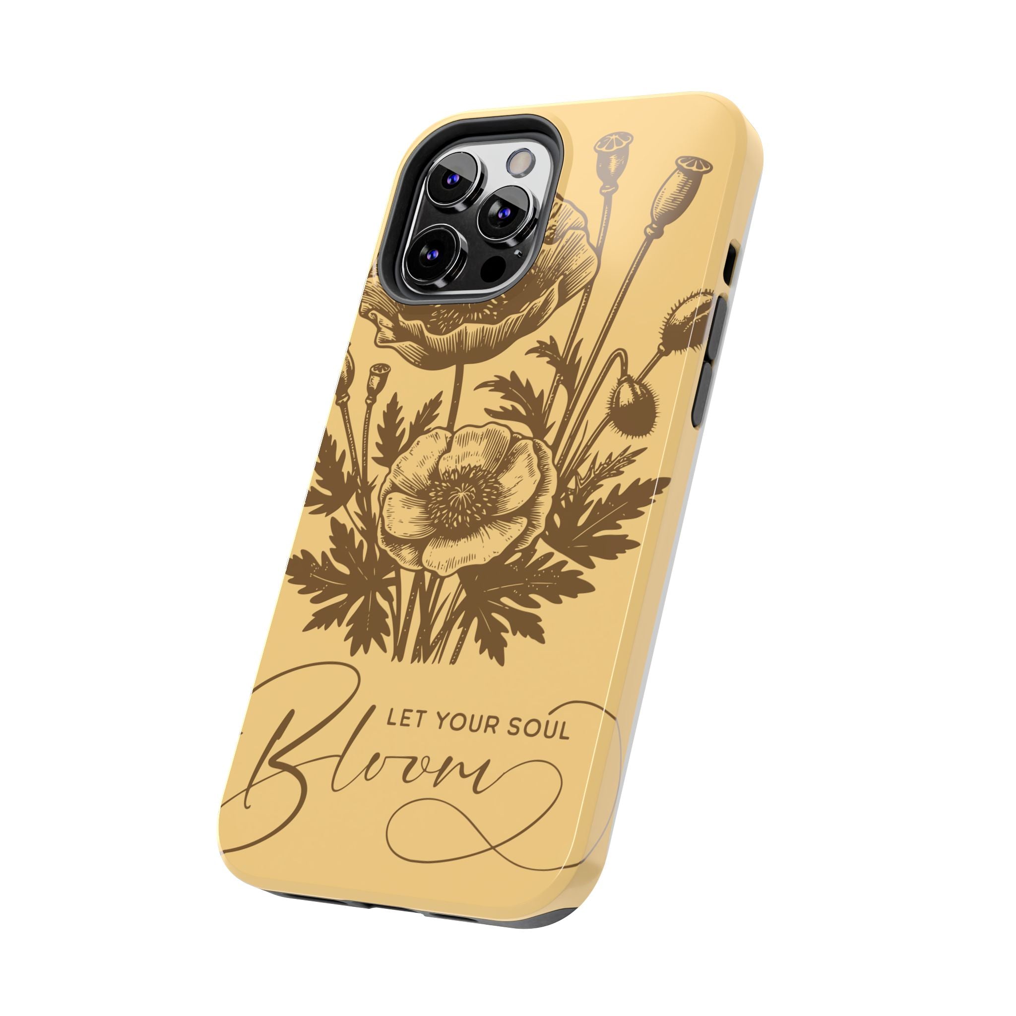 Let Your Soul Bloom Tough Phone Case — Floral Protective Phone Cover