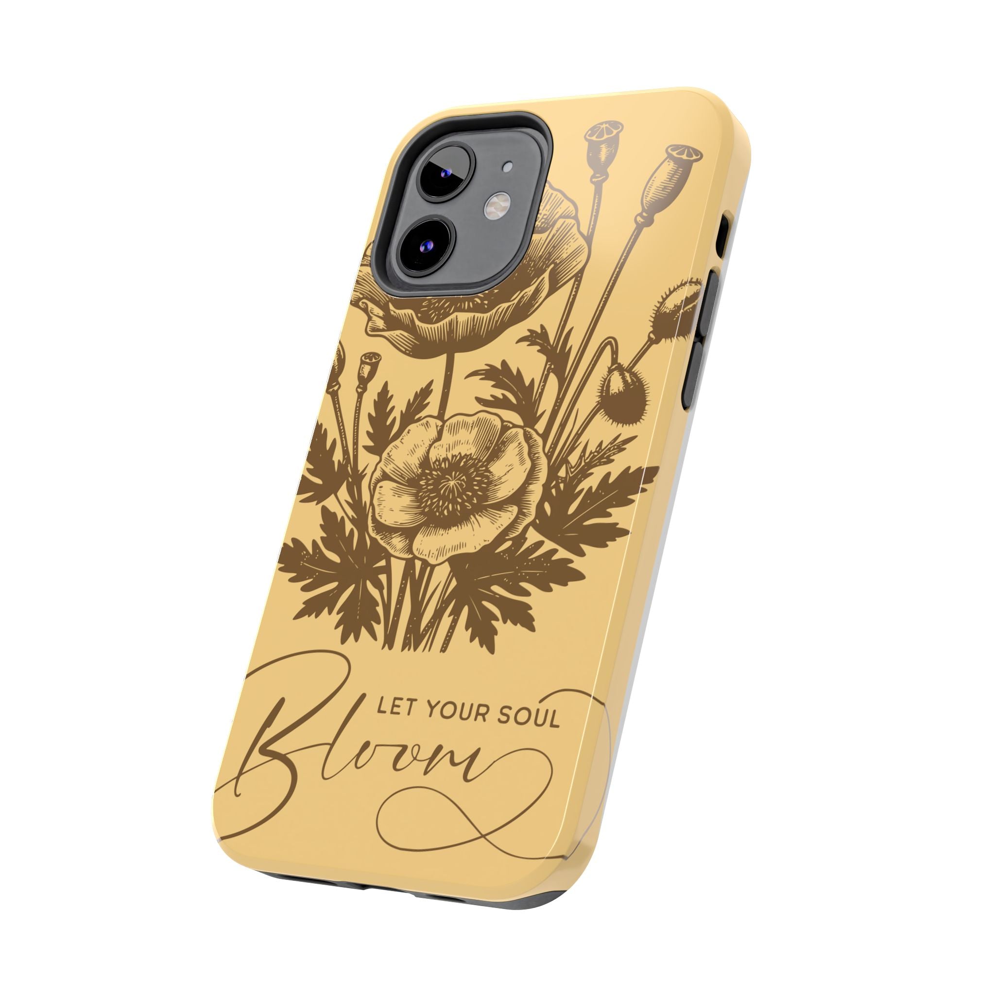 Let Your Soul Bloom Tough Phone Case — Floral Protective Phone Cover