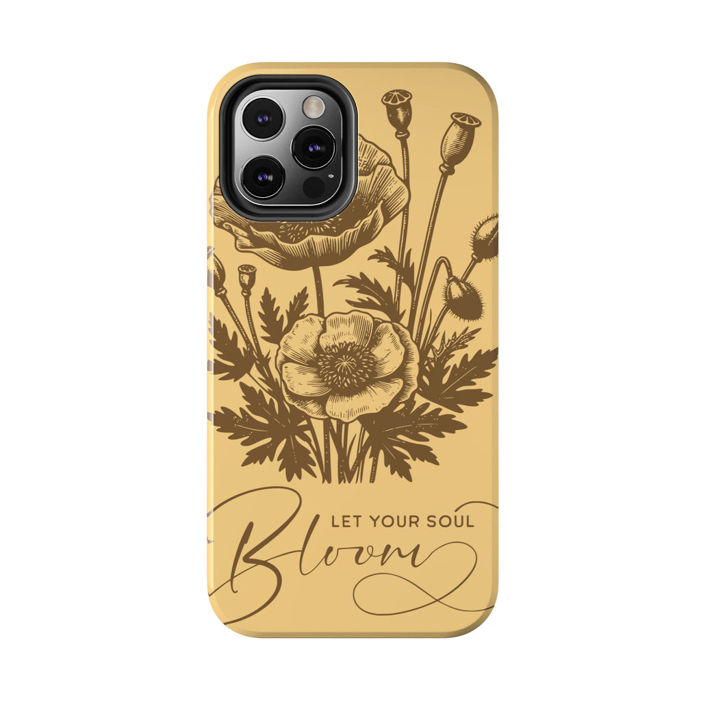 Let Your Soul Bloom Tough Phone Case — Floral Protective Phone Cover