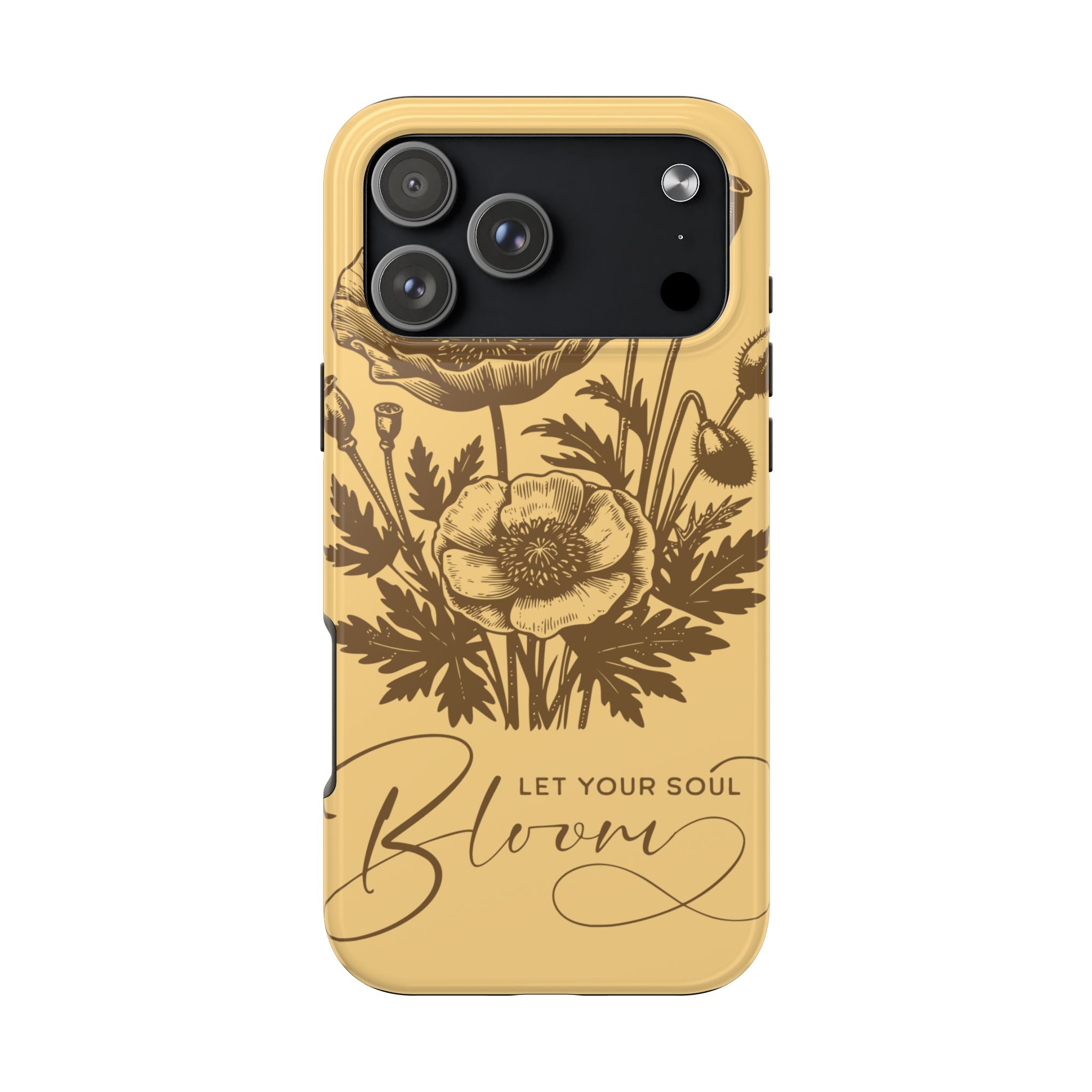 Let Your Soul Bloom Tough Phone Case — Floral Protective Phone Cover