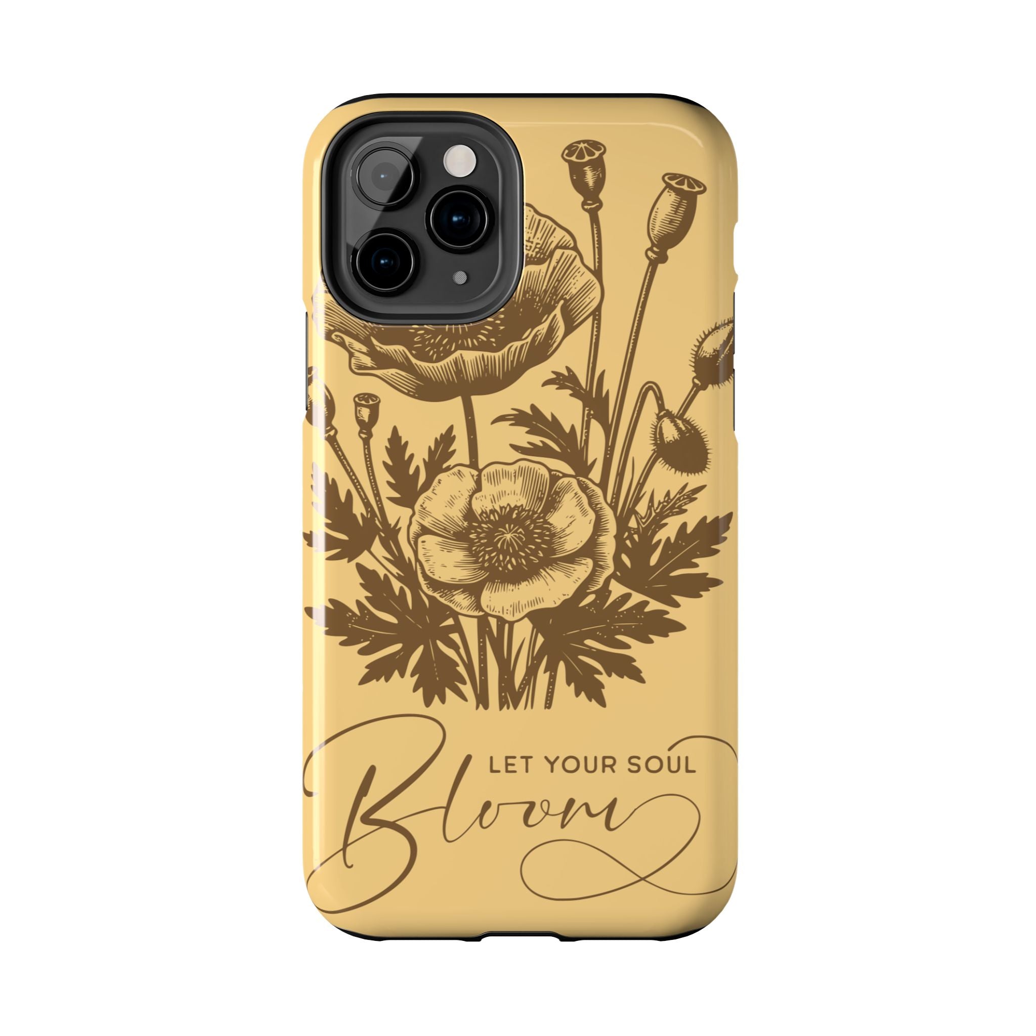 Let Your Soul Bloom Tough Phone Case — Floral Protective Phone Cover