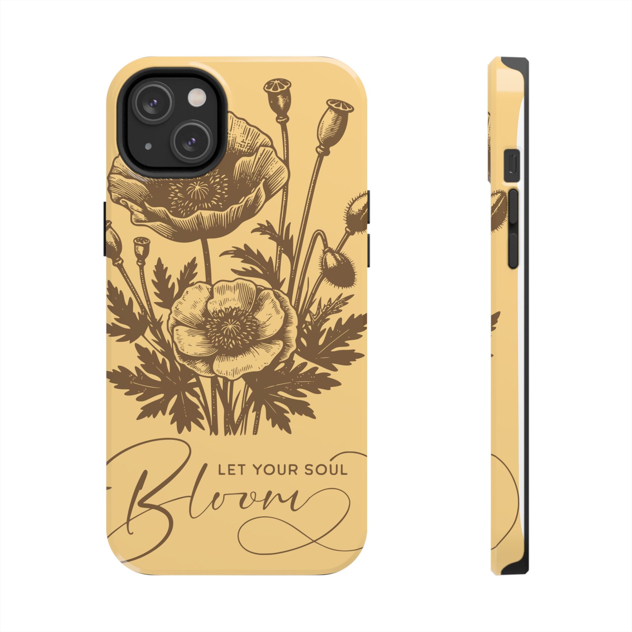 Let Your Soul Bloom Tough Phone Case — Floral Protective Phone Cover