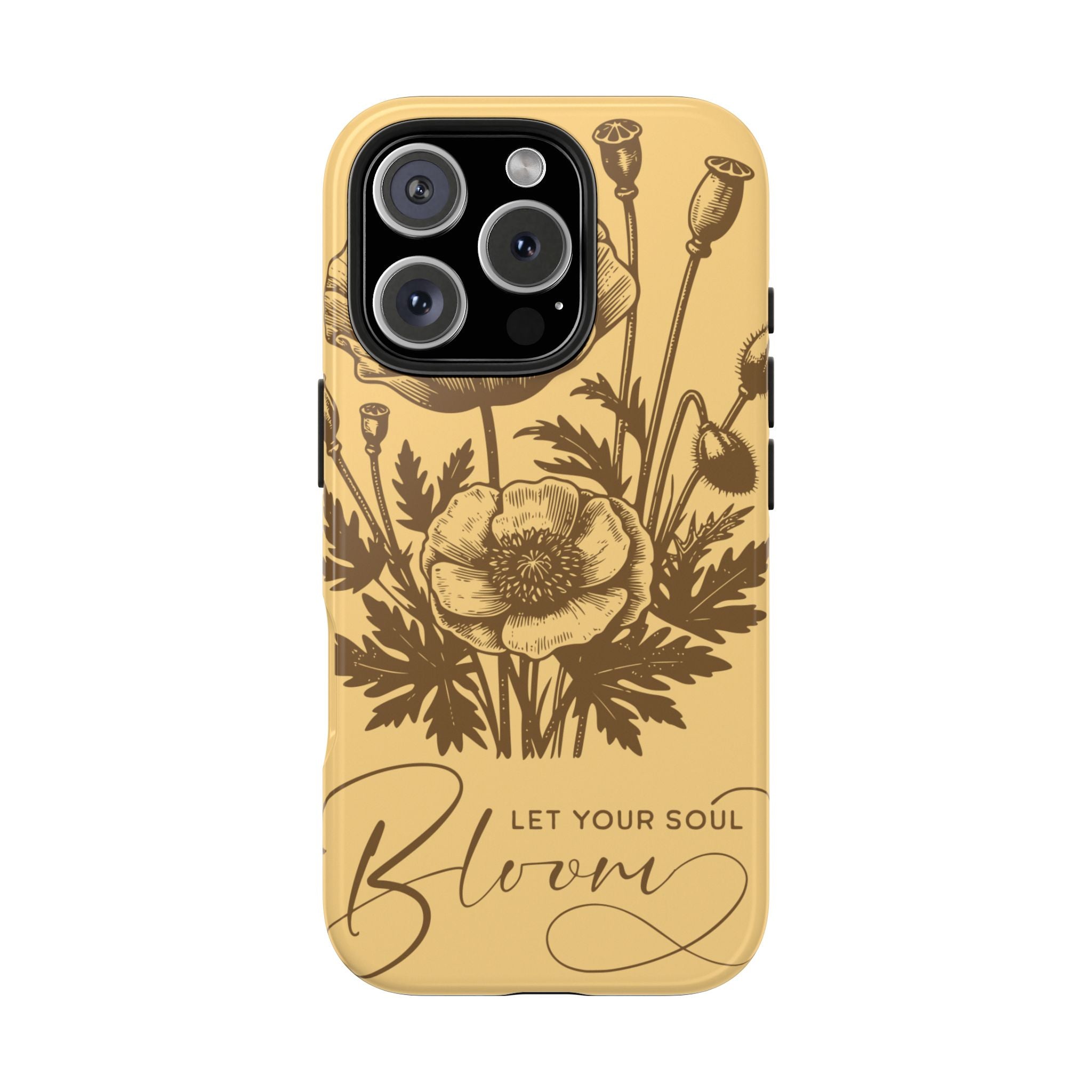Let Your Soul Bloom Tough Phone Case — Floral Protective Phone Cover