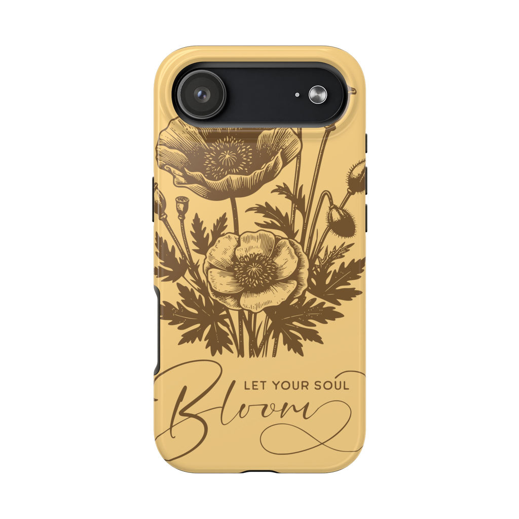 Let Your Soul Bloom Tough Phone Case — Floral Protective Phone Cover