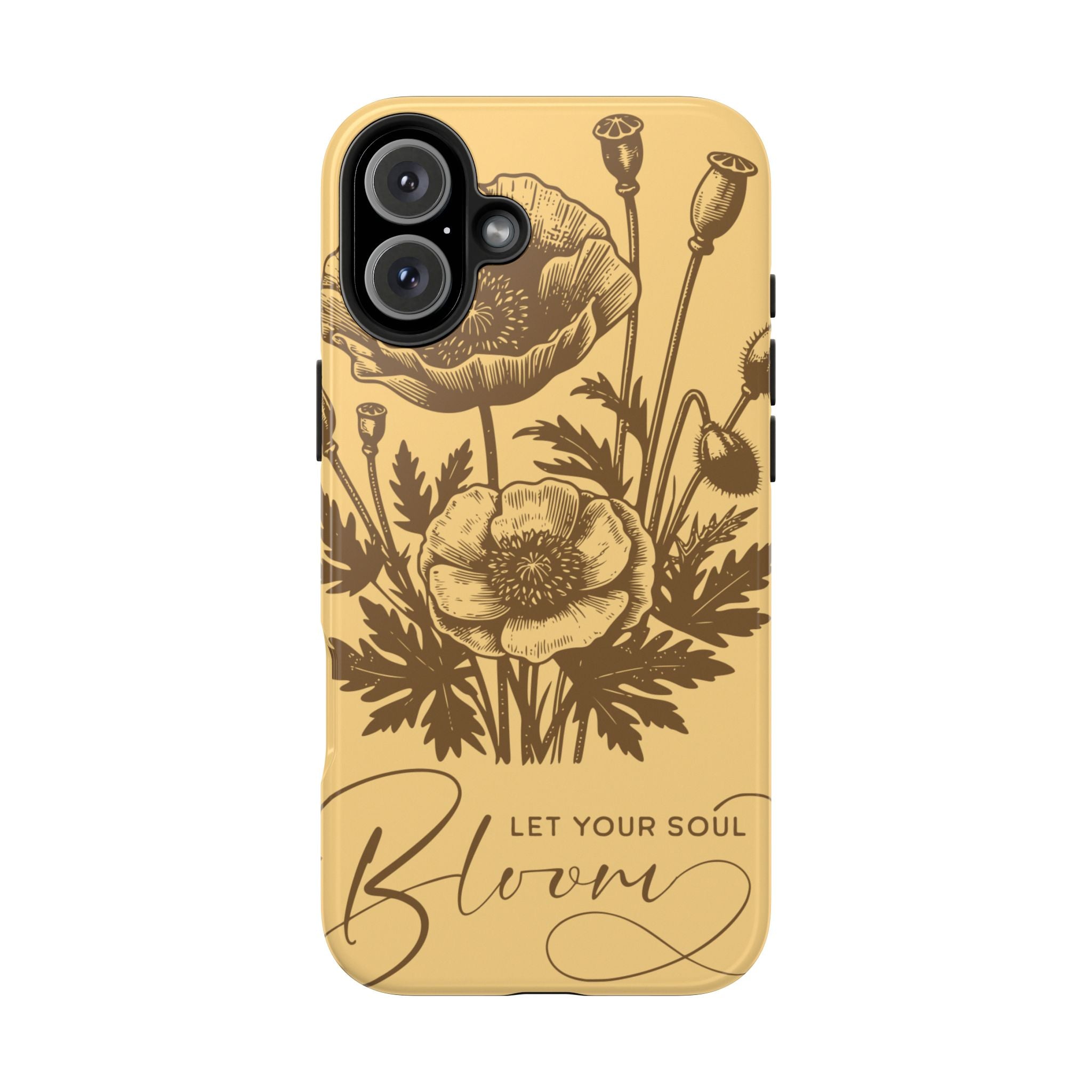 Let Your Soul Bloom Tough Phone Case — Floral Protective Phone Cover
