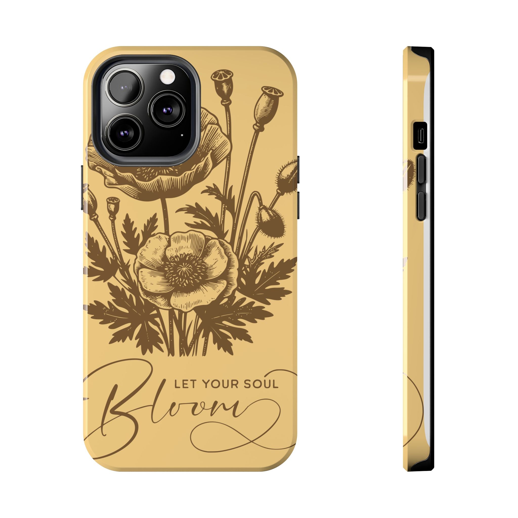 Let Your Soul Bloom Tough Phone Case — Floral Protective Phone Cover