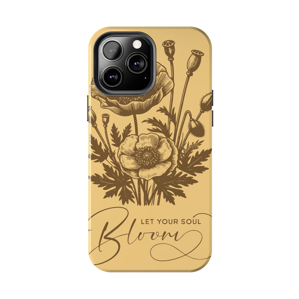 Let Your Soul Bloom Tough Phone Case — Floral Protective Phone Cover