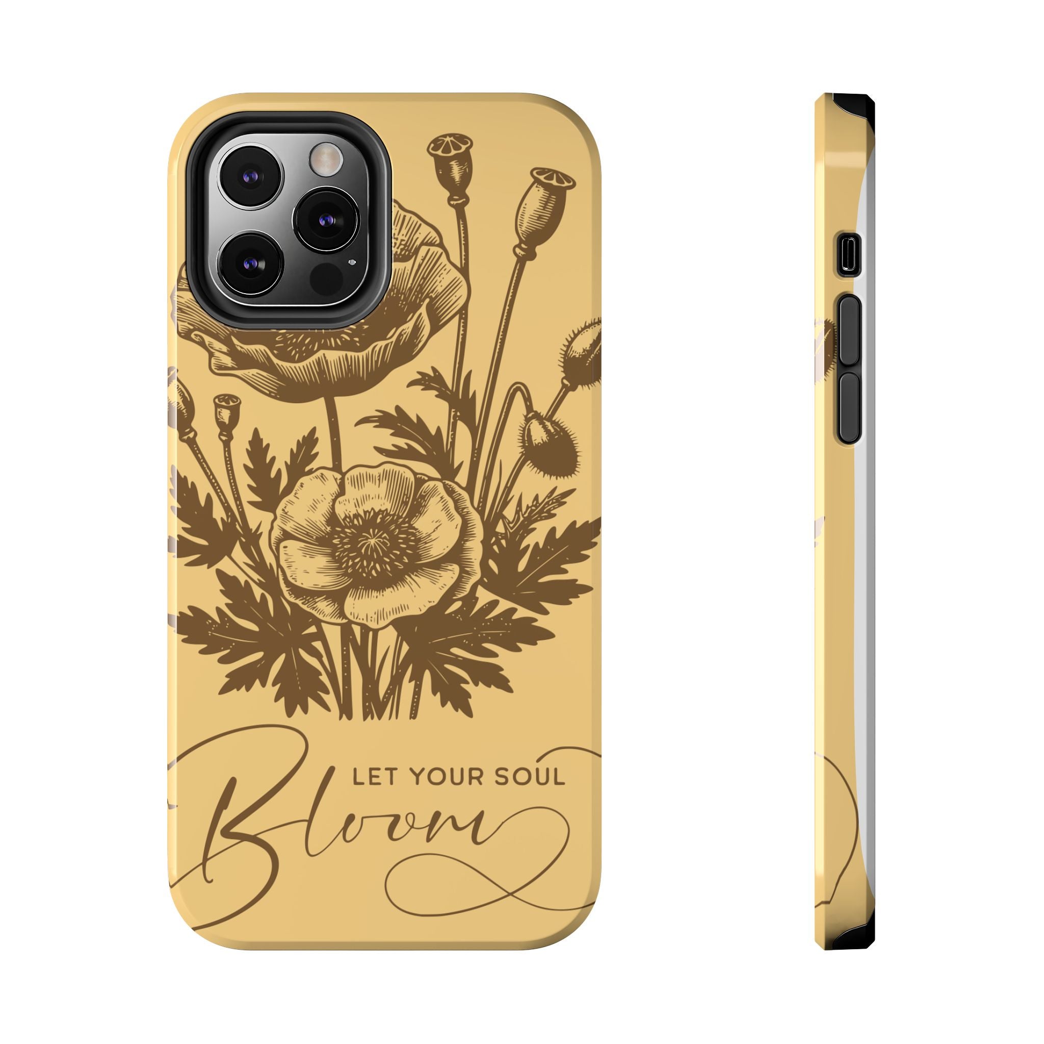 Let Your Soul Bloom Tough Phone Case — Floral Protective Phone Cover